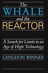 cover of The Whale and the Reactor: A Search for Limits in an Age of High Technology