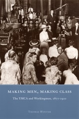 cover of Making Men, Making Class: The YMCA and Workingmen, 1877-1920