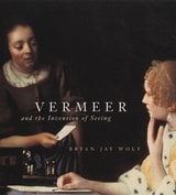 cover of Vermeer and the Invention of Seeing