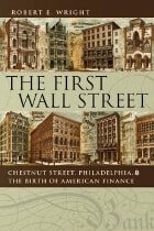 cover of The First Wall Street: Chestnut Street, Philadelphia, and the Birth of American Finance