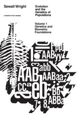 cover of Evolution and the Genetics of Populations, Volume 1: Genetic and Biometric Foundations