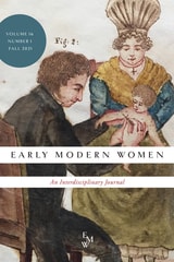 cover of Early Modern Women: An Interdisciplinary Journal, volume 16 number 1 (Fall 2021)