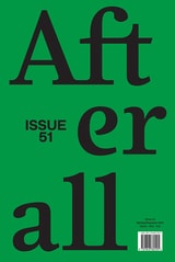 cover of Afterall: A Journal of Art, Context and Enquiry, volume 51 number 1 (Spring 2021)