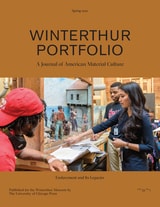 cover of Winterthur Portfolio, volume 55 number 1 (Spring 2021)