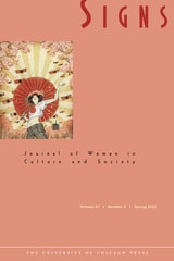 cover of Signs: Journal of Women in Culture and Society, volume 47 number 3 (Spring 2022)