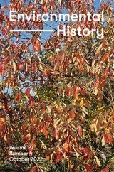 cover of Environmental History, volume 27 number 4 (October 2022)