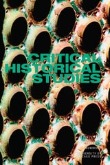 cover of Critical Historical Studies, volume 9 number 2 (Fall 2022)