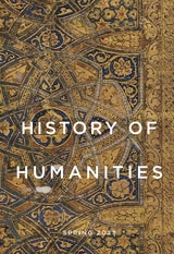 cover of History of Humanities, volume 8 number 1 (Spring 2023)