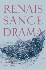 cover of Renaissance Drama, volume 51 number 2 (Fall 2023)