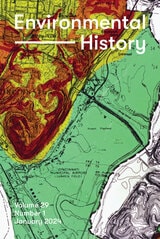 cover of Environmental History, volume 29 number 1 (January 2024)