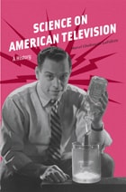 cover of Science on American Television: A History