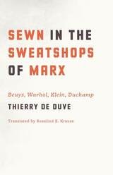 cover of Sewn in the Sweatshops of Marx: Beuys, Warhol, Klein, Duchamp