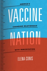 cover of Vaccine Nation: America's Changing Relationship with Immunization
