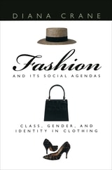 cover of Fashion and Its Social Agendas: Class, Gender, and Identity in Clothing