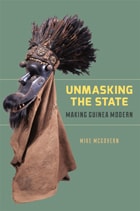 cover of Unmasking the State: Making Guinea Modern