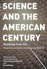cover of Science and the American Century: Readings from "Isis"
