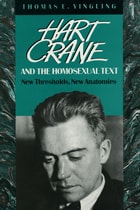 cover of Hart Crane and the Homosexual Text: New Thresholds, New Anatomies
