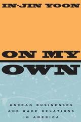 cover of On My Own: Korean Businesses and Race Relations in America