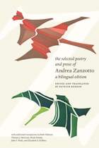 cover of The Selected Poetry and Prose of Andrea Zanzotto: A Bilingual Edition