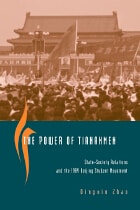 cover of The Power of Tiananmen: State-Society Relations and the 1989 Beijing Student Movement