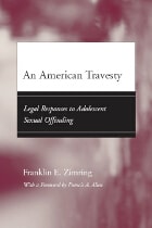 cover of An American Travesty: Legal Responses to Adolescent Sexual Offending