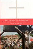 cover of The Crosses of Auschwitz: Nationalism and Religion in Post-Communist Poland