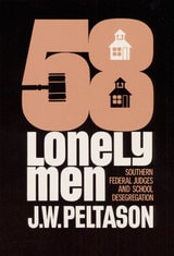 cover of Fifty-Eight Lonely Men: Southern Federal Judges and School Desegregation
