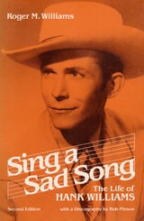 cover of Sing a Sad Song: The Life of Hank Williams
