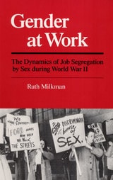 cover of Gender at Work: The Dynamics of Job Segregation by Sex during World War II