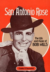 cover of San Antonio Rose: The Life and Music of Bob Wills