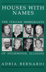 cover of HOUSES WITH NAMES: "THE ITALIAN IMMIGRANTS OF HIGHWOOD, ILL