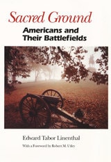 cover of Sacred Ground: AMERICANS AND THEIR BATTLEFIELDS