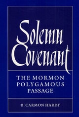 cover of Solemn Covenant: THE MORMON POLYGAMOUS PASSAGE