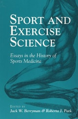 cover of Sport and Exercise Science: ESSAYS IN THE HISTORY OF SPORTS MEDICINE