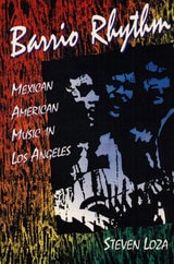 cover of Barrio Rhythm: Mexican American Music in Los Angeles