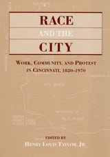 cover of RACE & THE CITY: Work, Community, and Protest in Cincinnati, 1820-1970