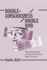 cover of Double-Consciousness/Double Bind: Theoretical Issues in Twentieth-Century Black Literature