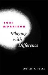 cover of Toni Morrison: PLAYING WITH DIFFERENCE