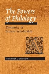 cover of The Powers of Philology: DYNAMICS OF TEXTUAL SCHOLARSHIP