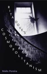 cover of Rita Dove's Cosmopolitanism: POEMS