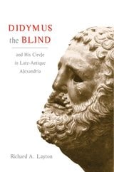 cover of Didymus the Blind and His Circle in Late-Antique Alexandria: Virtue and Narrative in Biblical Scholarship