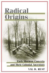 cover of Radical Origins: Early Mormon Converts and Their Colonial Ancestors