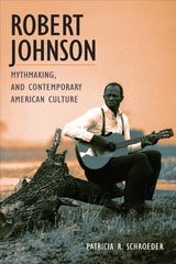 cover of Robert Johnson, Mythmaking, and Contemporary American Culture