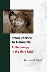 cover of From Racism to Genocide: Anthropology in the Third Reich