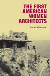 cover of The First American Women Architects