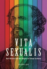 cover of Vita Sexualis: Karl Ulrichs and the Origins of Sexual Science