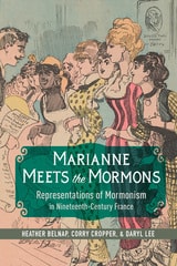 cover of Marianne Meets the Mormons: Representations of Mormonism in Nineteenth-Century France