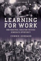 cover of Learning for Work: How Industrial Education Fostered Democratic Opportunity