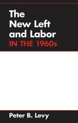 cover of The New Left and Labor in 1960s