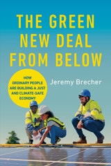 cover of The Green New Deal from Below: How Ordinary People Are Building a Just and Climate-Safe Economy
